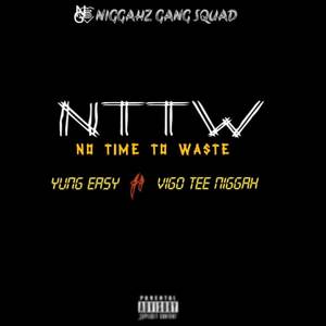 No Time To Waste (NTTW) (Explicit)