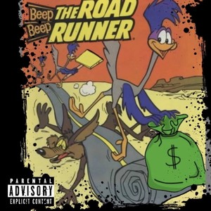 Tales Of a RoadRunner (Explicit)