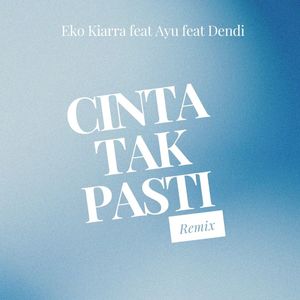Cinta Tak Pasti (Remix)