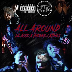 All Around (feat. Jmoney4XTimes) [Explicit]