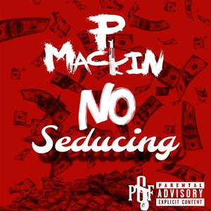 No Seducing (Explicit)