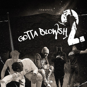 GottaBlowsh 2 (Explicit)