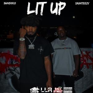 Lit Up (feat. Sainteezy) (Explicit)