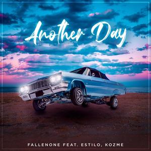 Another Day (feat. Estilo & Kozme) [Explicit]