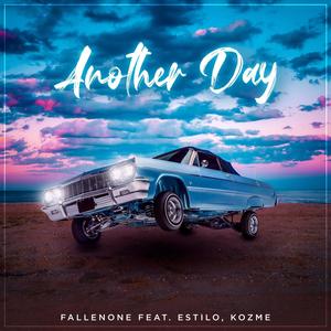 Another Day (feat. Estilo & Kozme) (Explicit)