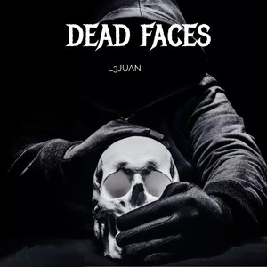 Dead Faces (Explicit)