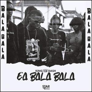 Ea Bala Bala (Explicit)