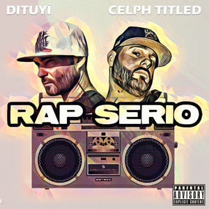 Rap serio (feat. Celph Titled) (Explicit)
