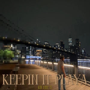 Keepin it playa (Explicit)