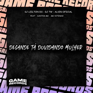 Desande Tá Duvidando Mulher (Explicit)
