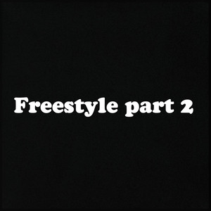 Freestyle Part 2