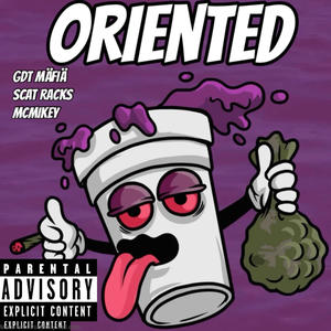 Oriented (feat. McMikey, Scat Racks & Lil Yarn6all) [Explicit]
