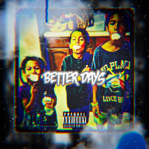 Better Days (Explicit)