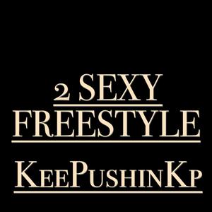 too sexxy freestyle (Explicit)