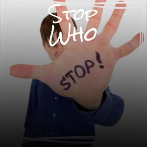 Stop Who