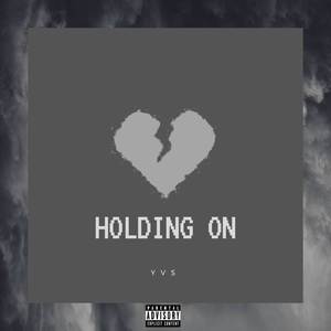 Holding On (Explicit)