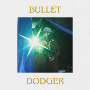 Bullet Dodger (Explicit)