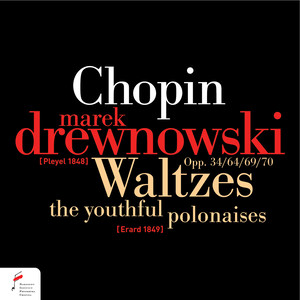 Chopin: Waltzes, Opp. 34, 64, 69, 70, The Youthful Polonaises