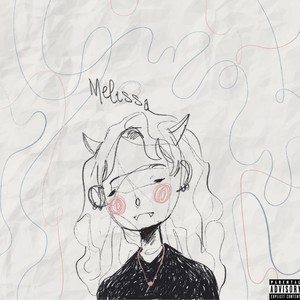 melissa(feat. AstoriaBLVD) (Explicit)
