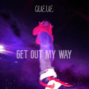 Get Out My Way (Explicit)