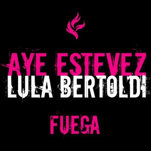 Fuega (feat. Lula Bertoldi)