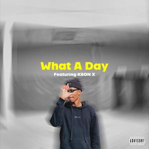 What A Day (feat. KSON X)