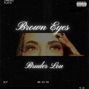 Brown Eyes (Explicit)