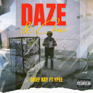 Daze and Chase (feat. Ypee) (Explicit)