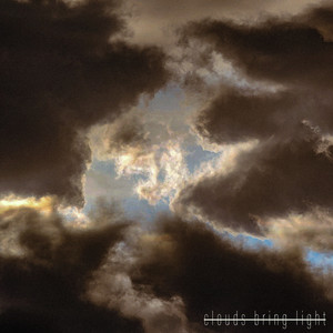 Clouds Bring Light