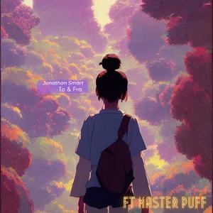 To and fro (feat. Master Puff) [Explicit]