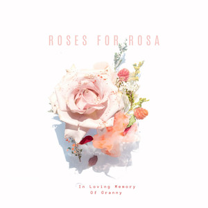Roses For Rosa