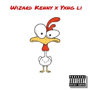 Chicken (feat. Yxng Li) [Explicit]