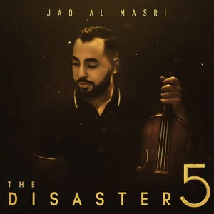 The Disaster 5(feat. Rabih Al Masri)