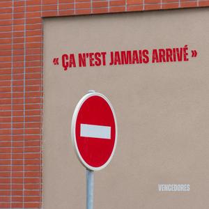 « Ça n’est jamais arrivé »