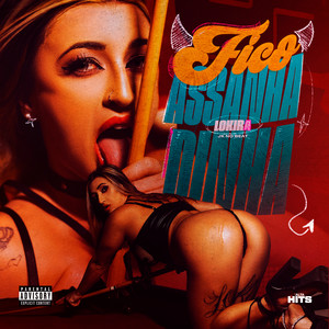 Fico Assanhadinha (Explicit)