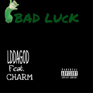 BAD LUcK CHARM (Explicit)