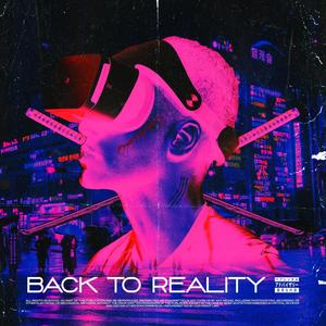 Back to Reality (Explicit)