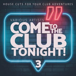 Come to the Club Tonight!, Vol. 3