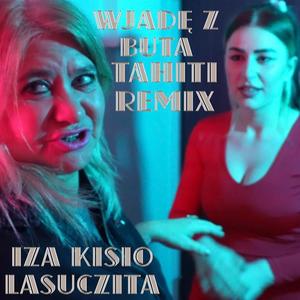 Wjadę z buta (feat. Lasuczita) (Tahiti Remix)
