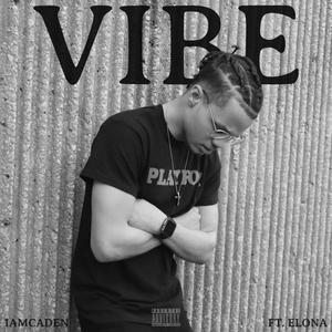 Vibe (feat. Elona, Jay Ward & IamCaden) [Explicit]