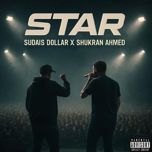 STAR (feat. Shukran Ahmed & Luxifer) (Explicit)