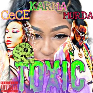 TOXIC (feat. Sunshine Ce & Murda Pain) (Explicit)