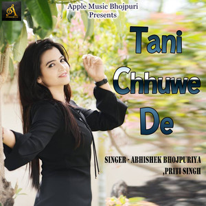 Tani Chhuwe De