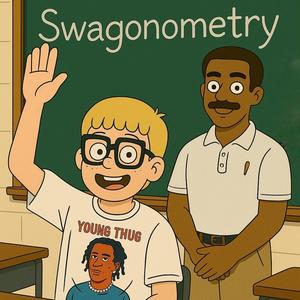 Swagonometry (feat. Crack Ignaz) (Explicit)