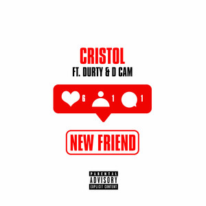 New Friend (feat. Durty So Clean & D. Cam) [Explicit]