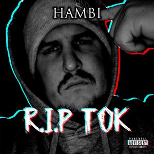 R.I.P Tok (Explicit)