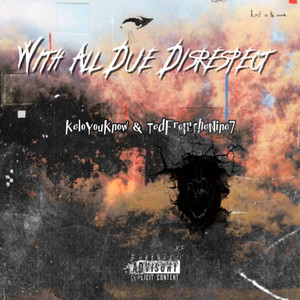 With All Due Disrespect (Explicit)