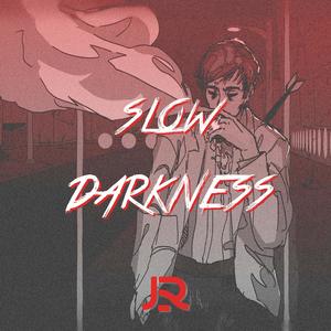 Slow darkness