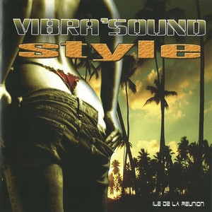 Vibra'Sound Style (Ile de la Réunion) [Explicit]