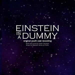 "Einstein is a Dummy" Original Youth Cast Recording